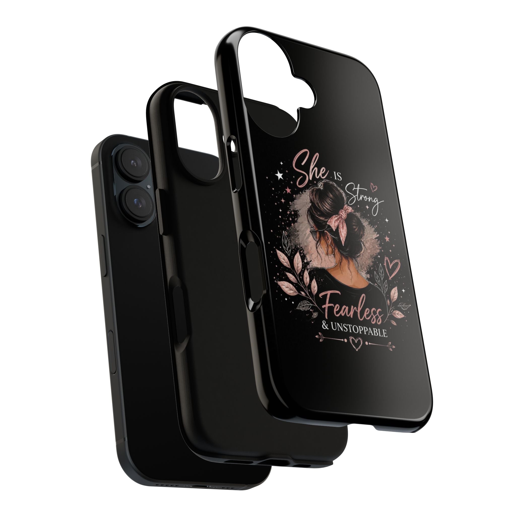 Phone Case — "She is Strong, Fearless & Unstoppable" Inspirational Feminine Design