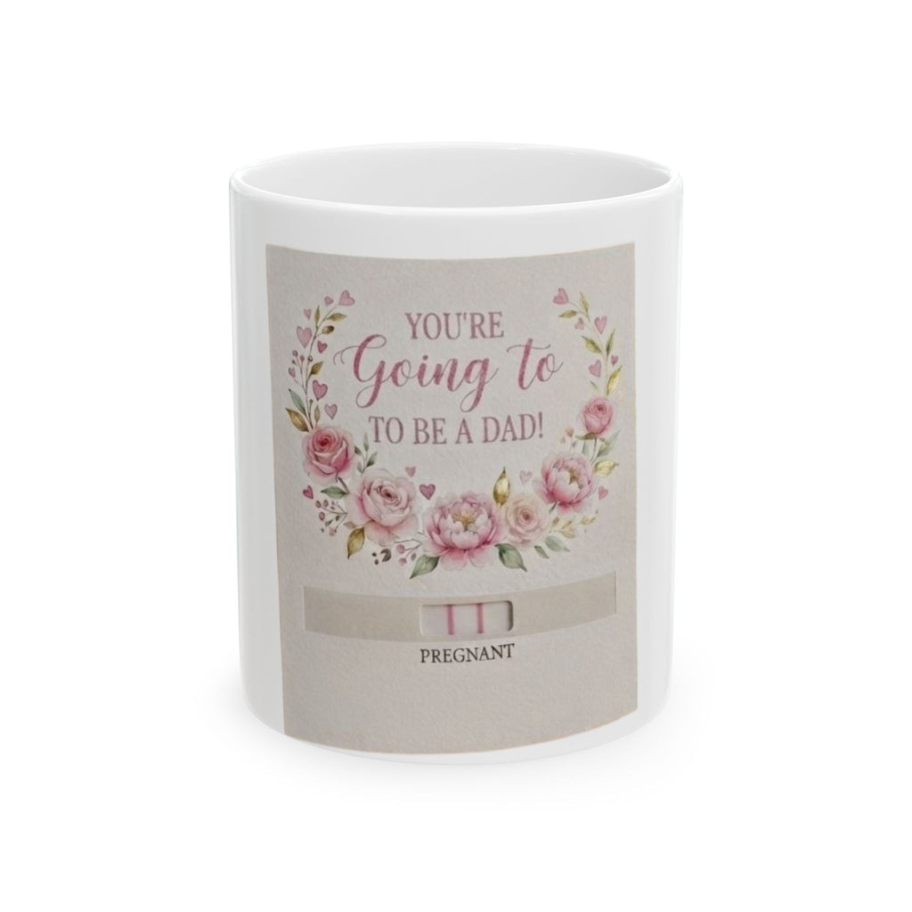 Pregnancy Announcement Mug – "You're Going to Be a Dad" Floral Test Result Coffee Cup (11oz/15oz)