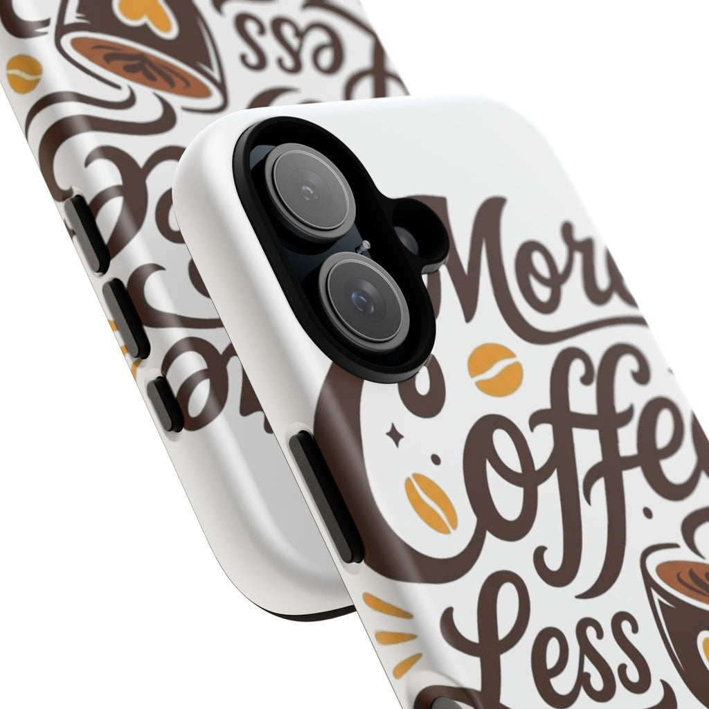 Phone Case — "More Coffee Less Worry" Typography Design