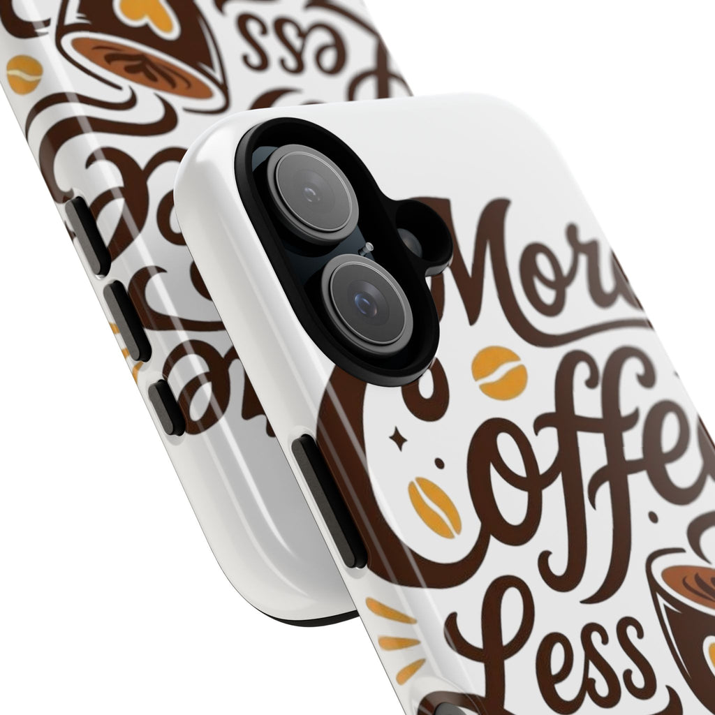 Phone Case — "More Coffee Less Worry" Typography Design
