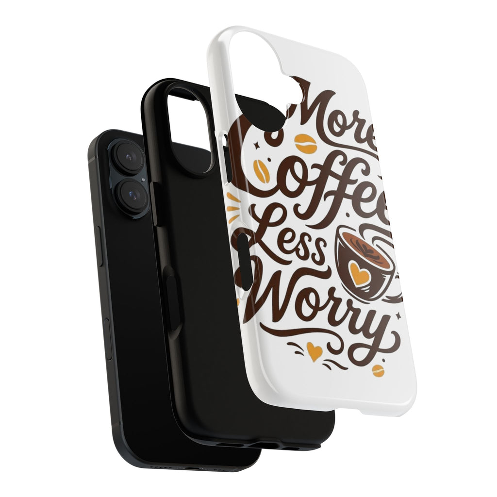 Phone Case — "More Coffee Less Worry" Typography Design